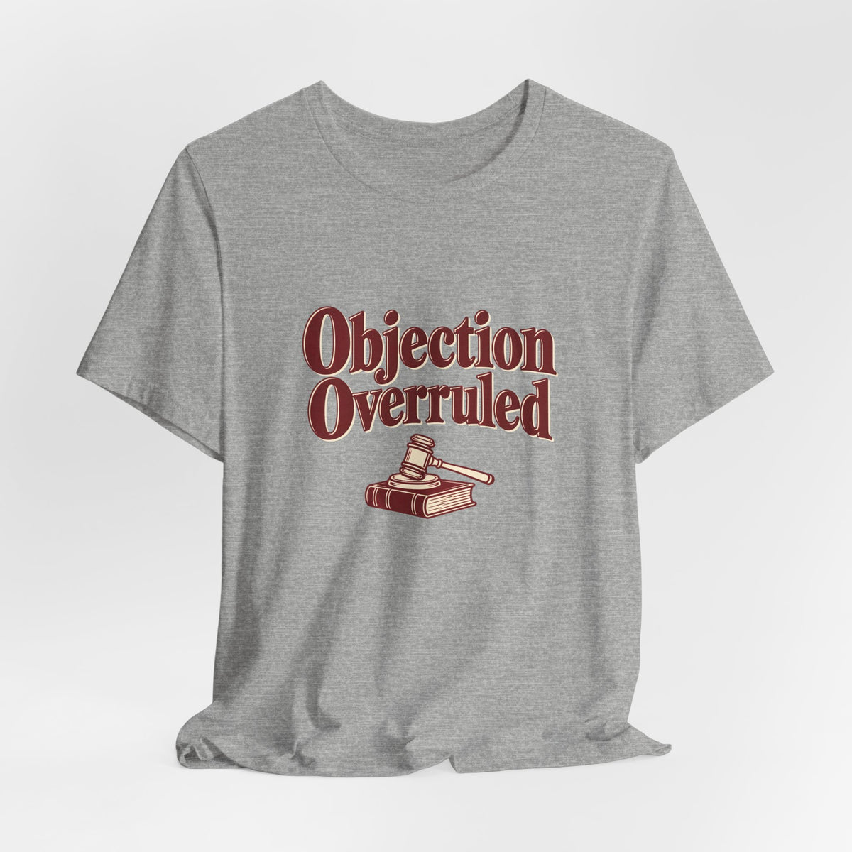 Objection Overruled Lawyer Tee