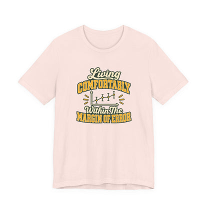 Engineer Margin Of Error Tee