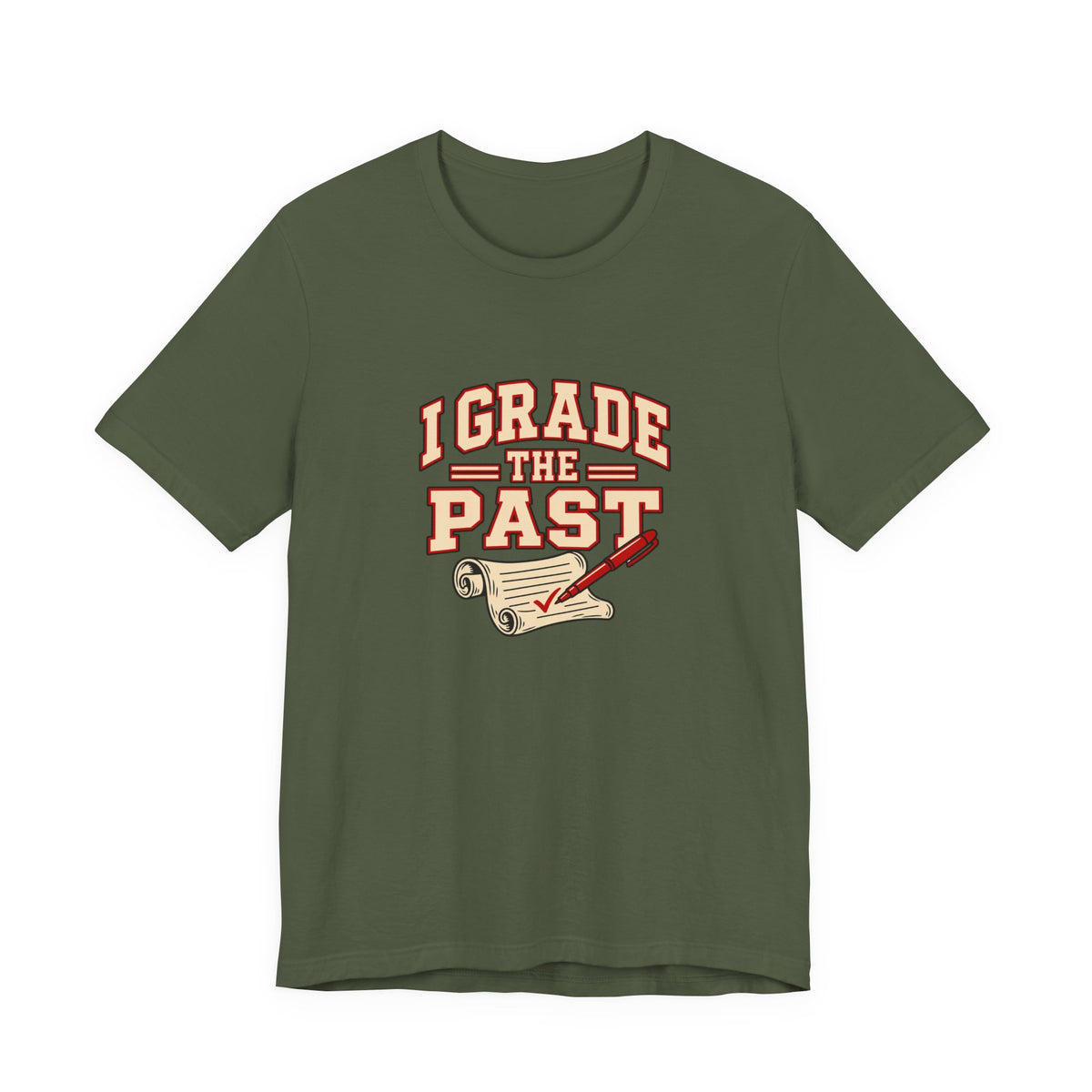 I Grade The Past History Teacher Tee