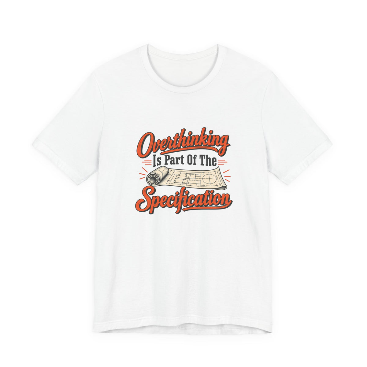 Overthinking Specifications Engineer Shirt