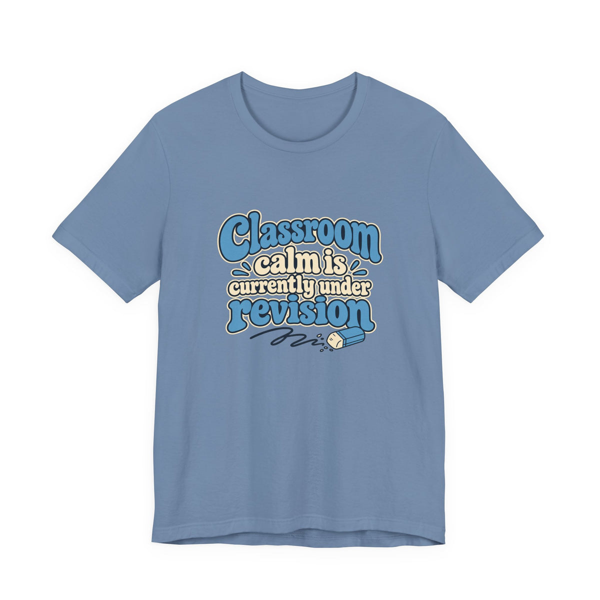 Classroom Calm Revision Shirt