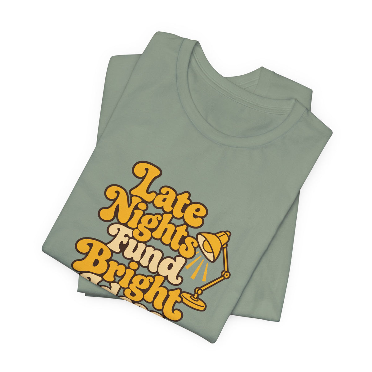 Late Nights Bright Ideas Tee