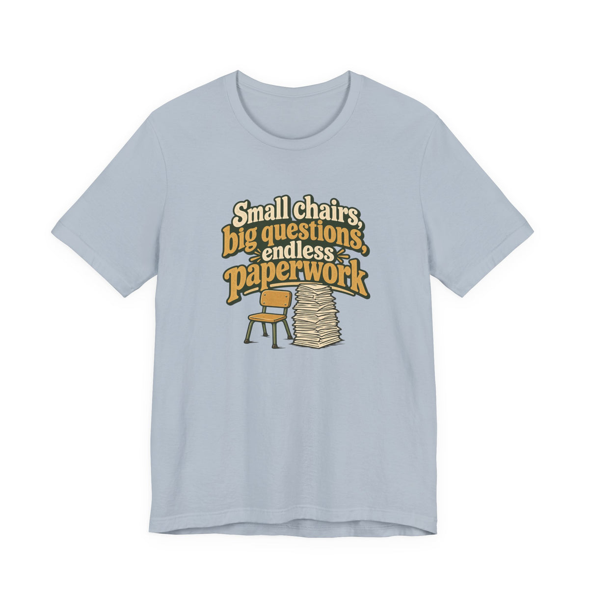 Small Chairs Big Questions Tee