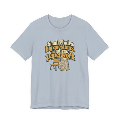 Small Chairs Big Questions Tee