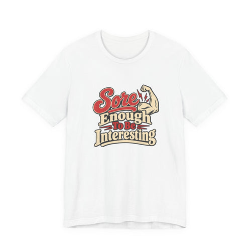 Sore But Curious Gym Tee