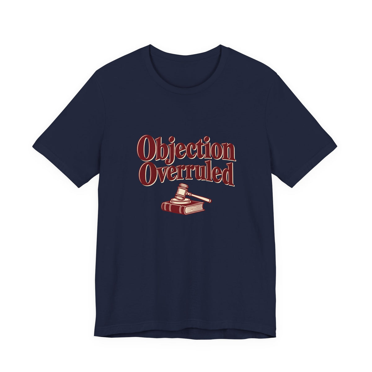 Objection Overruled Lawyer Tee