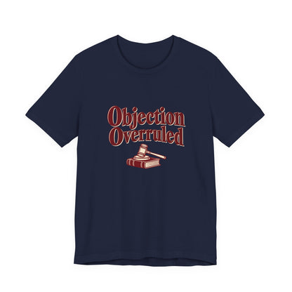 Objection Overruled Lawyer Tee