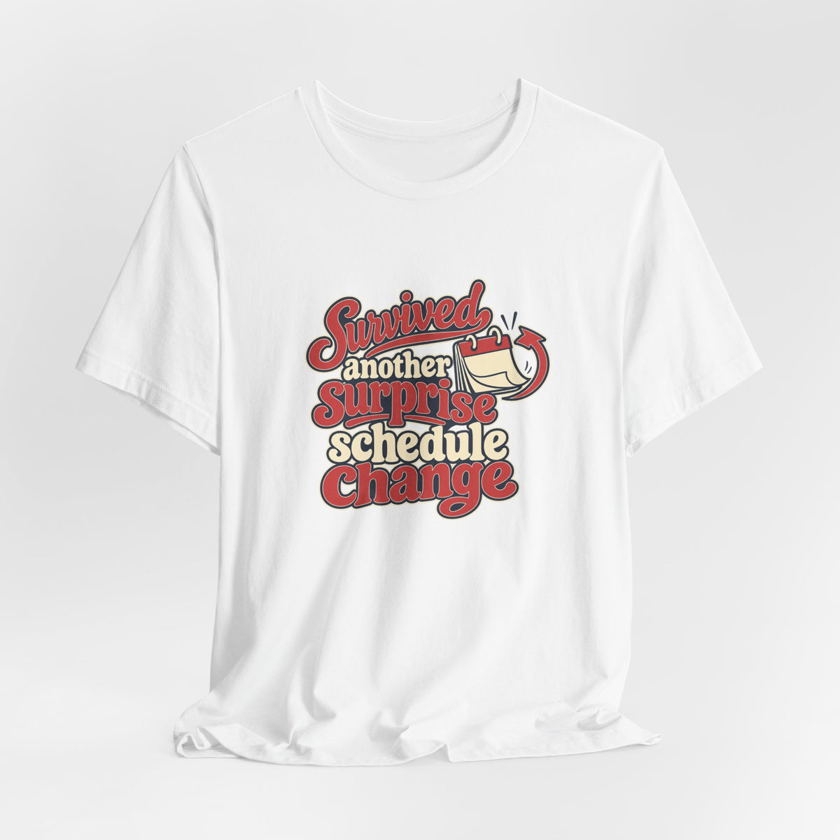 Schedule Change Survivor Shirt