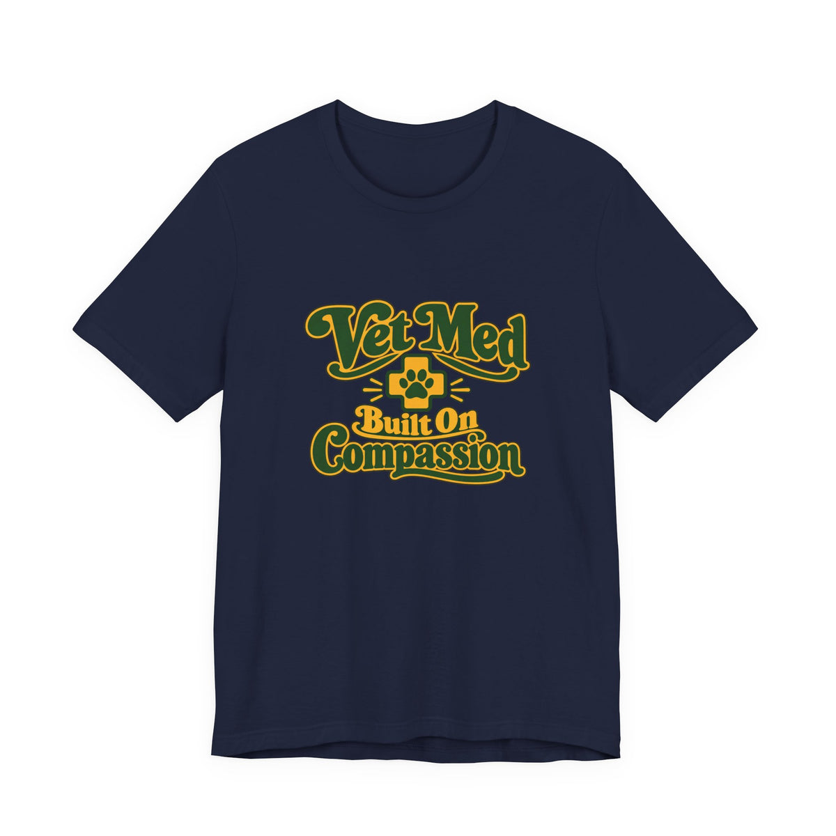 Vet Med Built On Compassion Tee