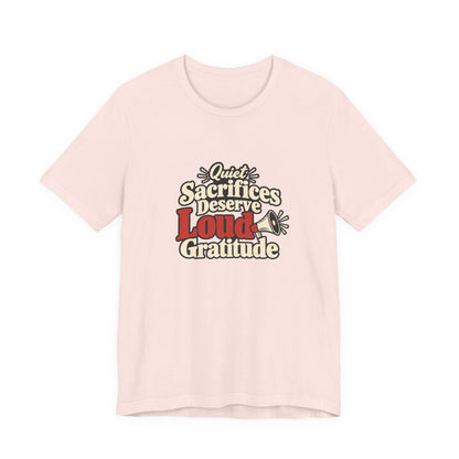 Quiet Sacrifice Loud Gratitude Veterans Tee