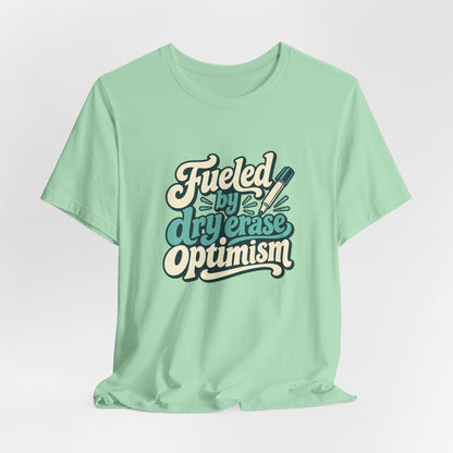 Dry Erase Optimism Shirt