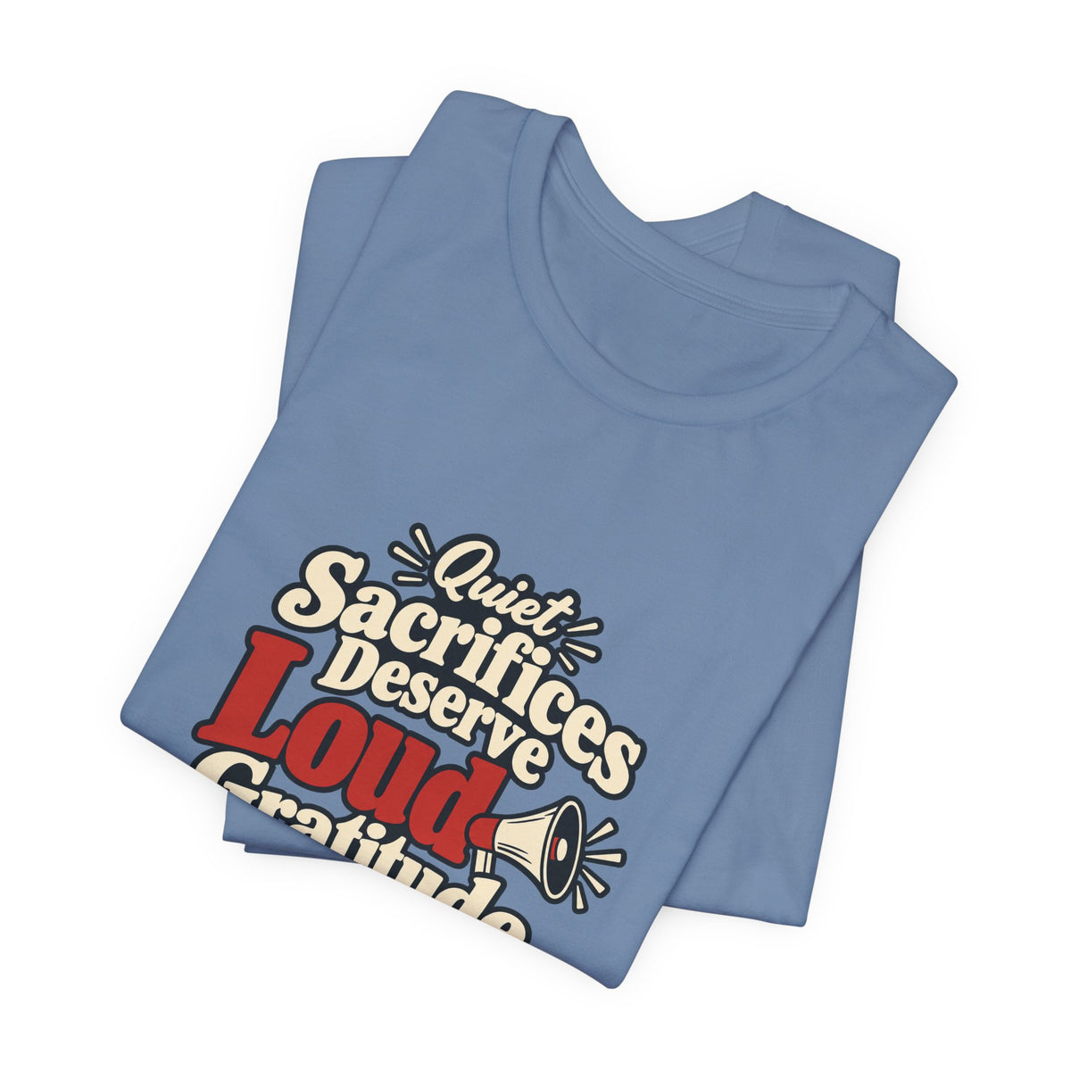 Quiet Sacrifice Loud Gratitude Veterans Tee