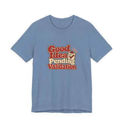Pending Validation Engineer Tee