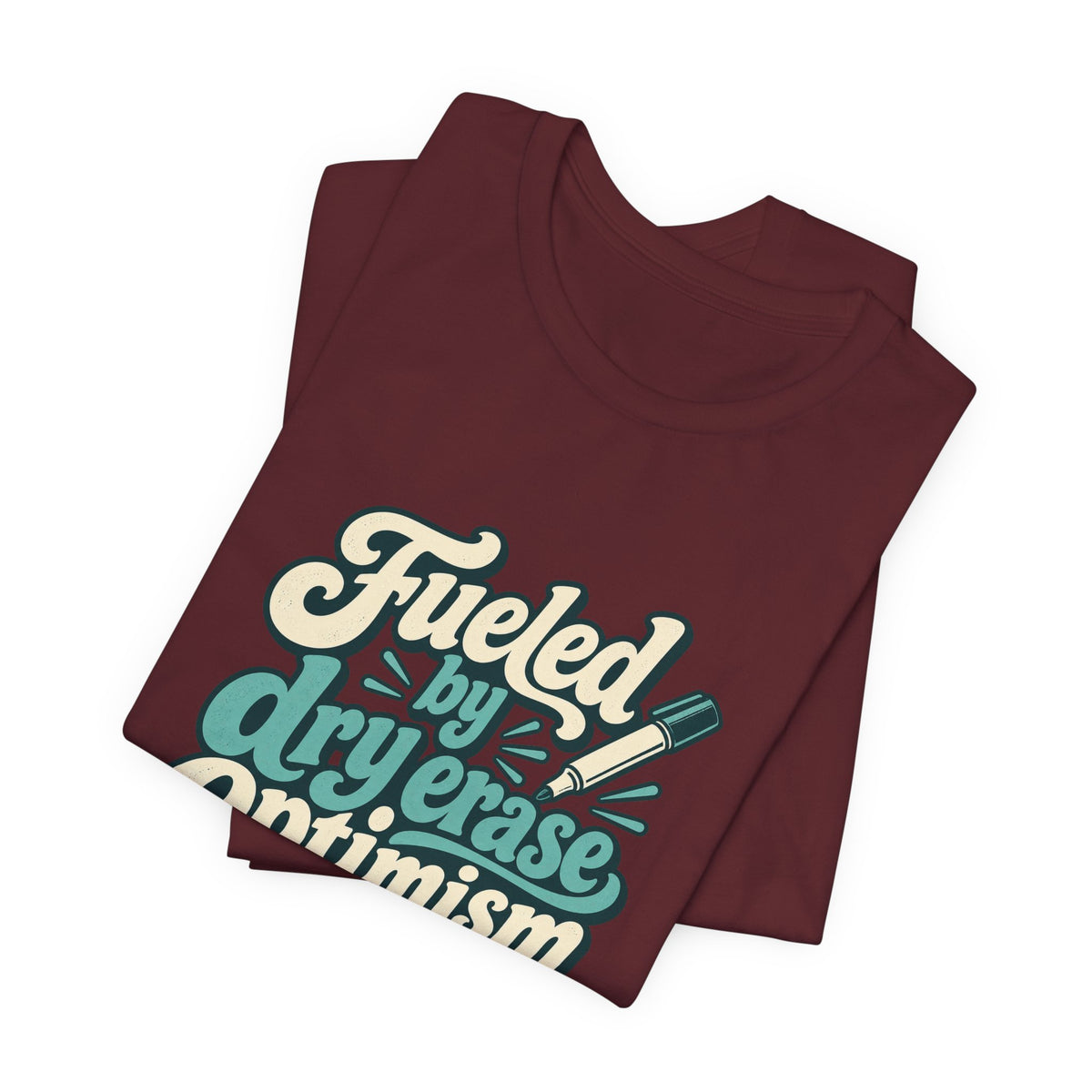 Dry Erase Optimism Shirt