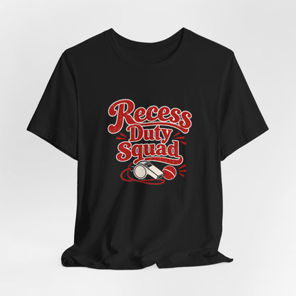 Recess Duty Squad Teacher Tee