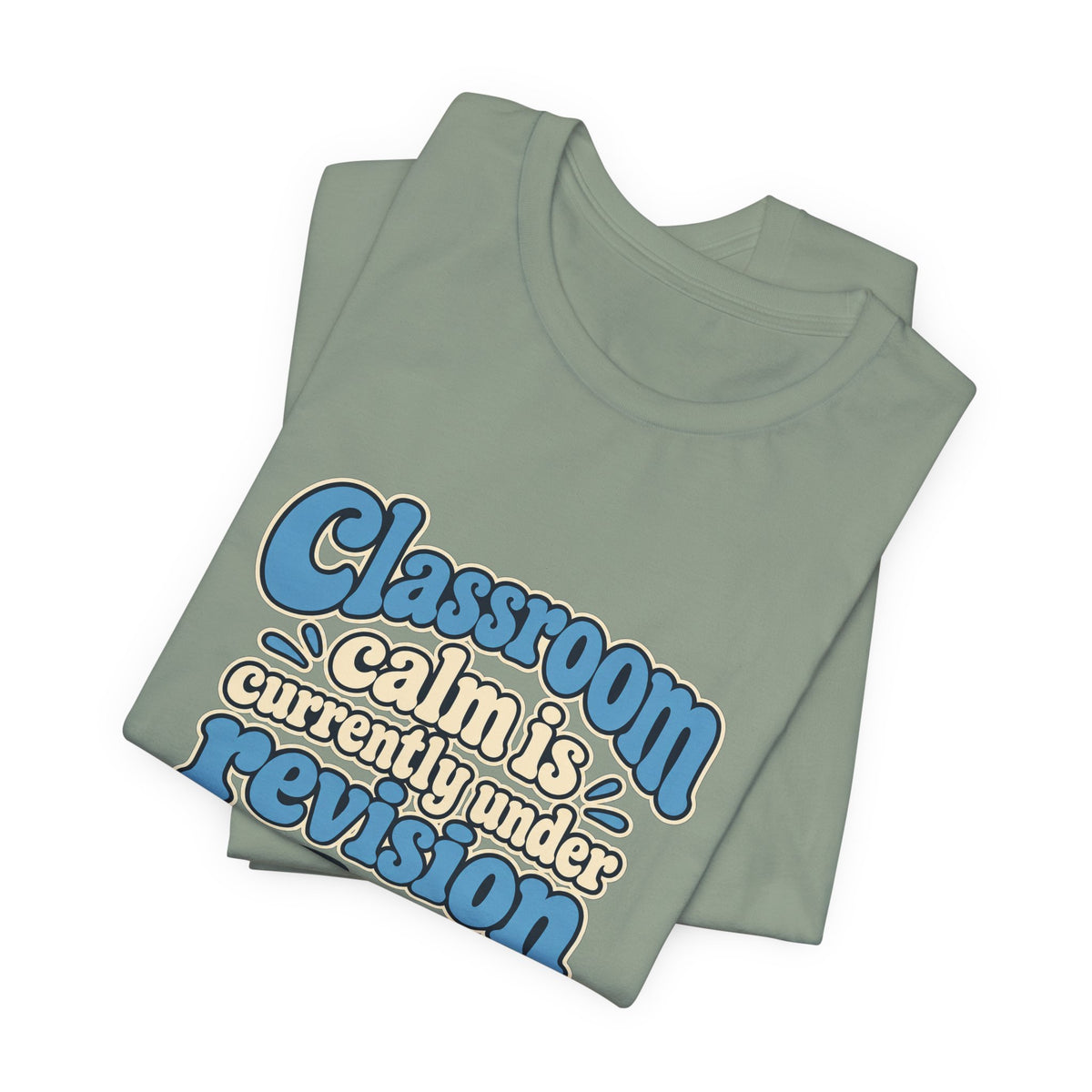 Classroom Calm Revision Shirt
