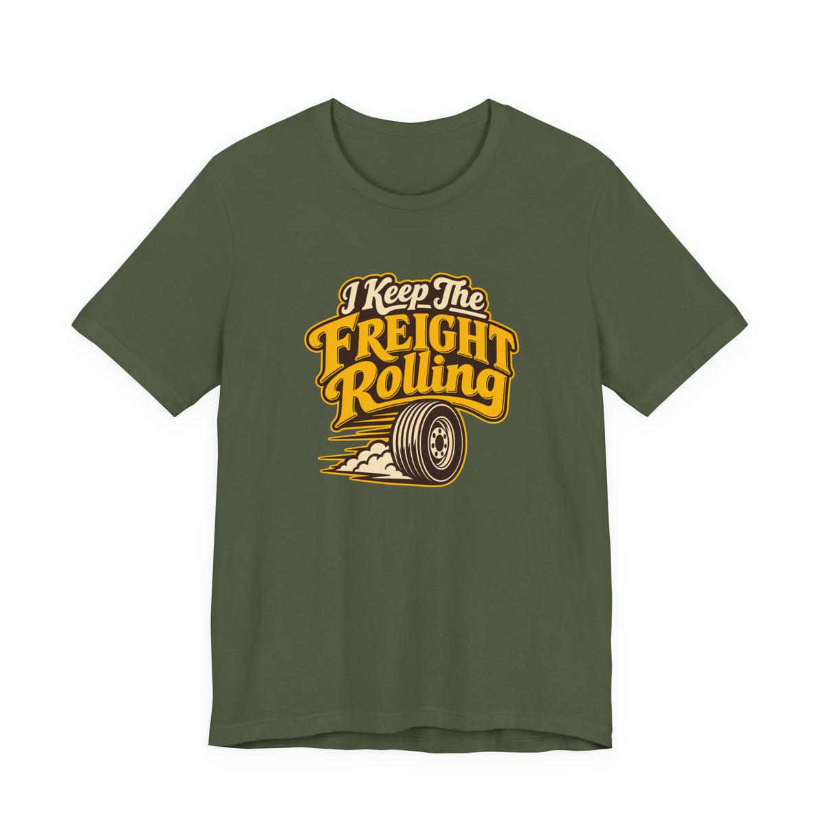 Freight Keeps Rolling Trucker Shirt
