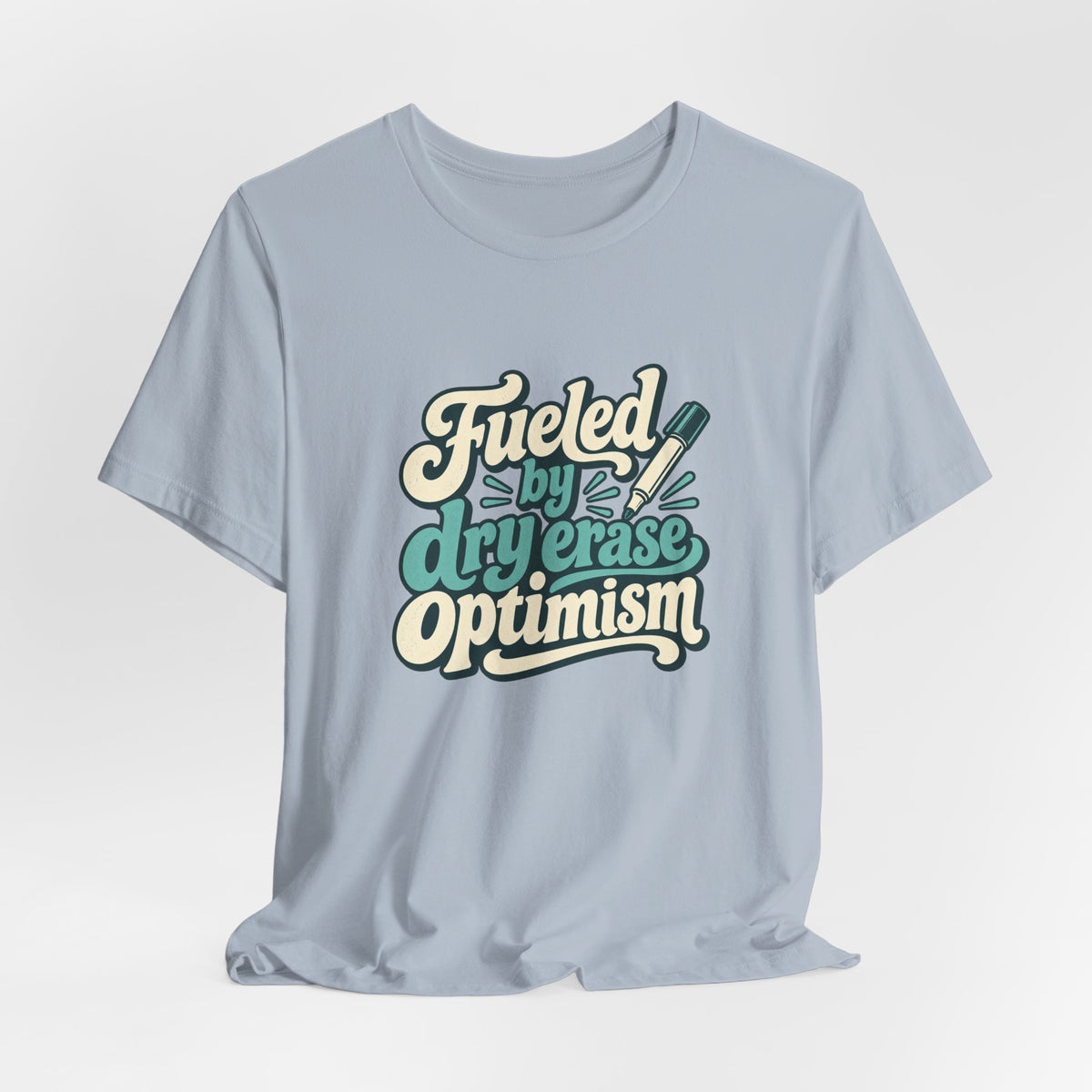 Dry Erase Optimism Shirt