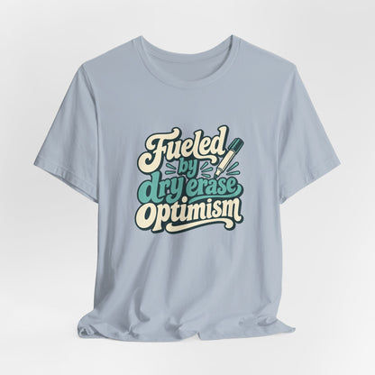 Dry Erase Optimism Shirt