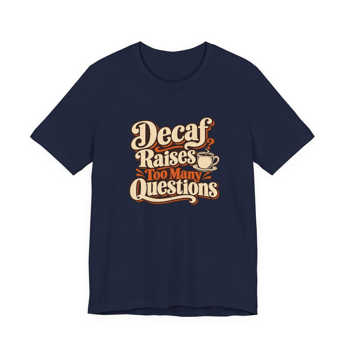 Decaf Doubt Society Shirt