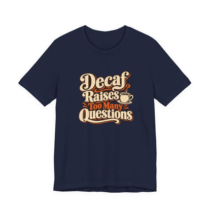 Decaf Doubt Society Shirt