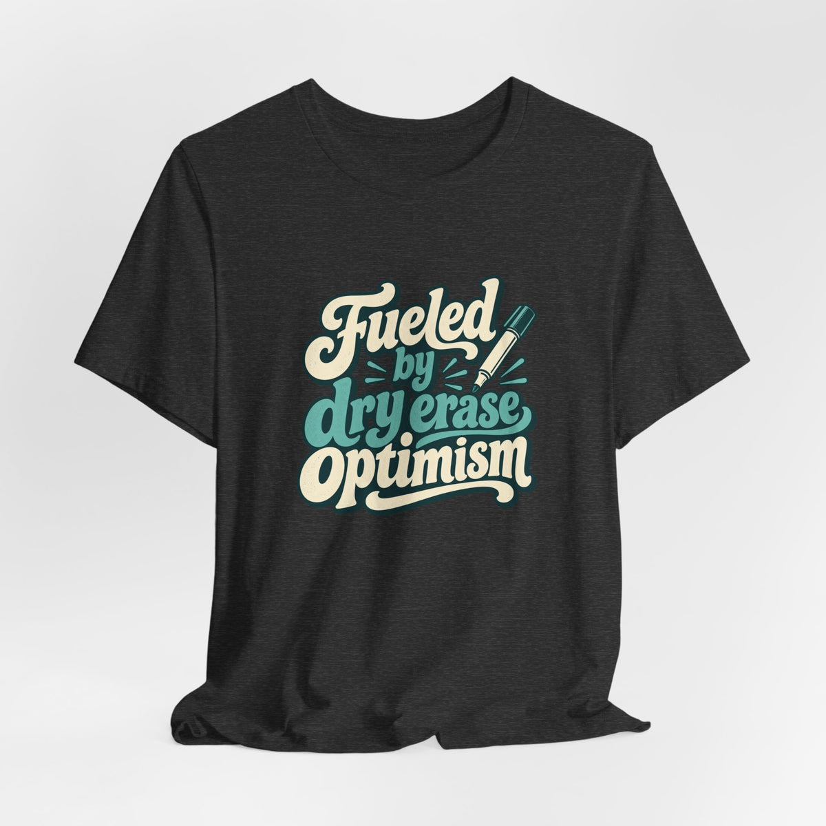 Dry Erase Optimism Shirt