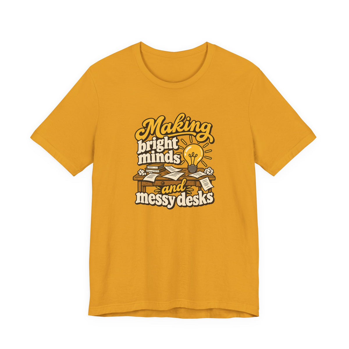 Bright Minds Messy Desks Shirt