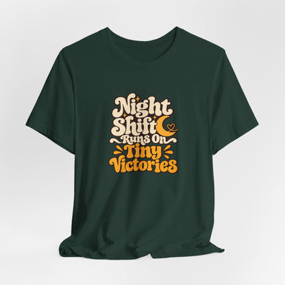 Tiny Victories Night Shift Nurse Tee