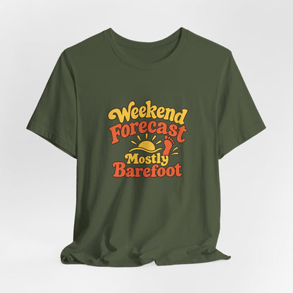 Barefoot Weekend Forecast Shirt