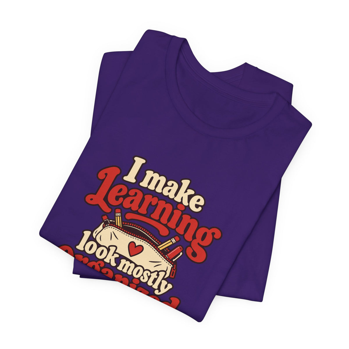 Mostly Organized Teacher Shirt