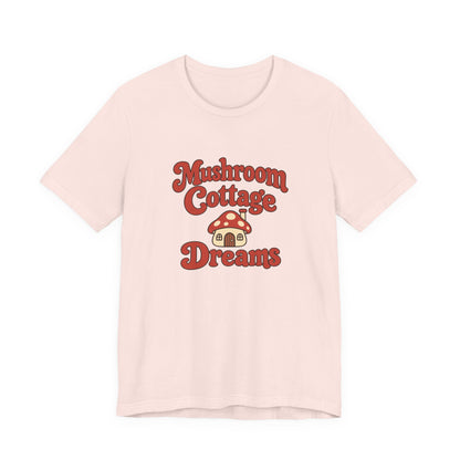 Mushroom Cottage Dreams Tee