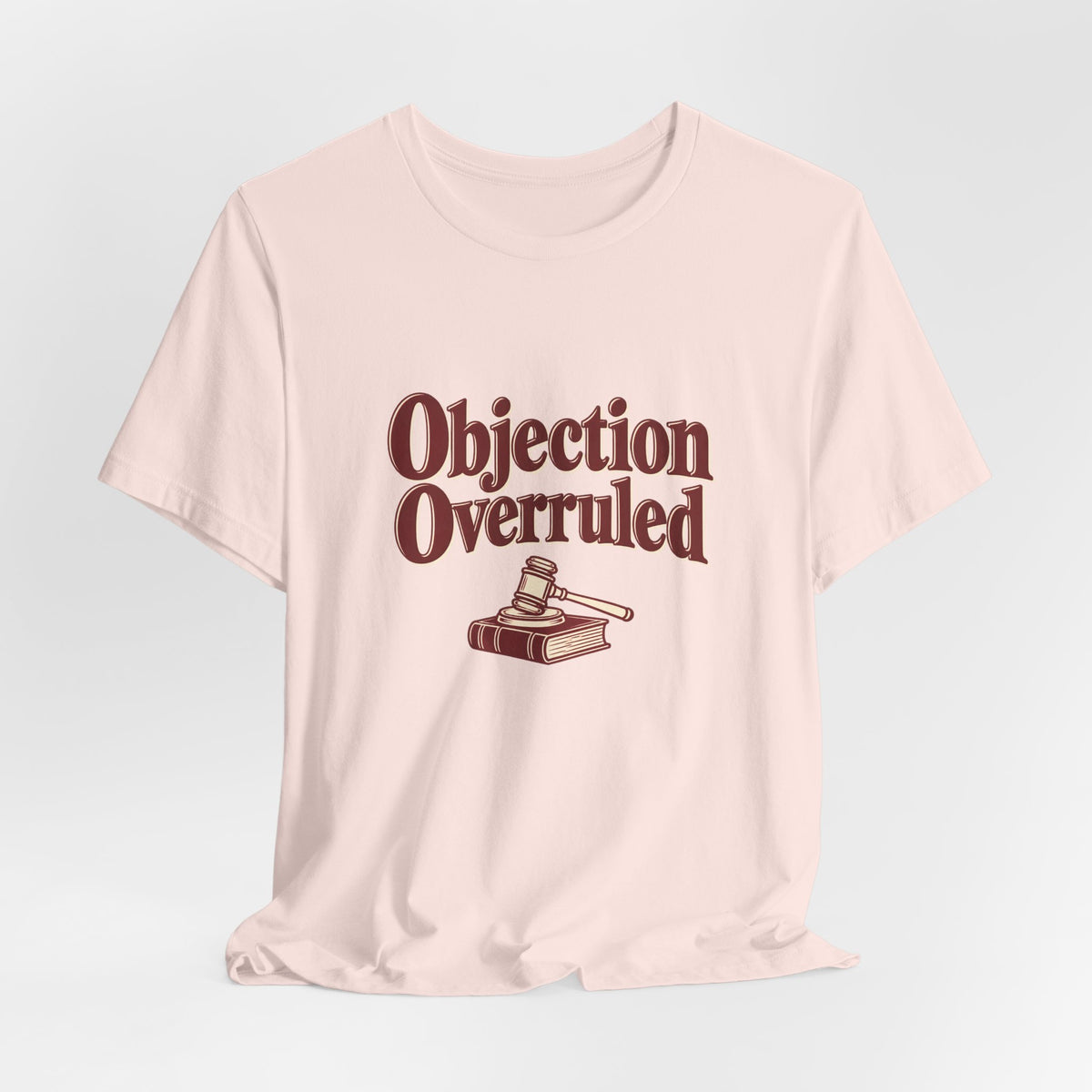 Objection Overruled Lawyer Tee