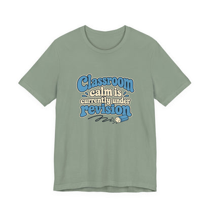 Classroom Calm Revision Shirt