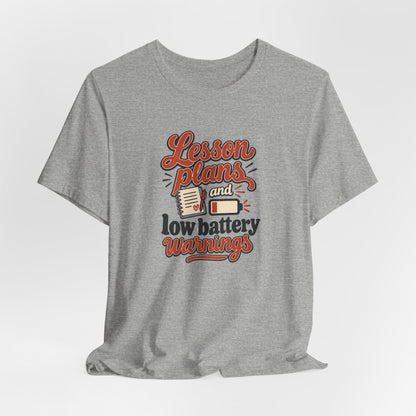 Low Battery Lesson Plan Shirt