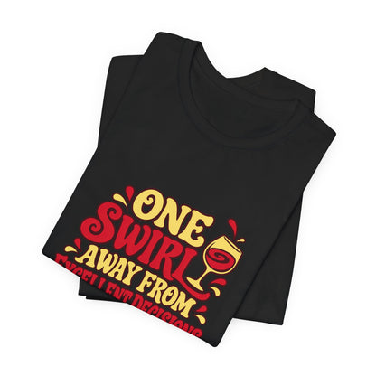 Excellent Decisions Wine Tee
