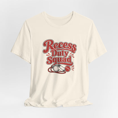 Recess Duty Squad Teacher Tee
