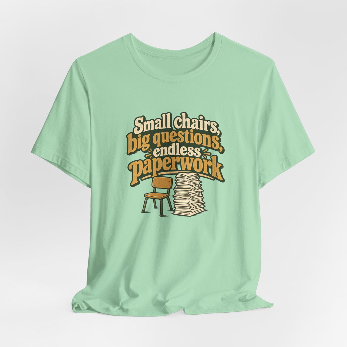 Small Chairs Big Questions Tee