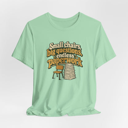 Small Chairs Big Questions Tee