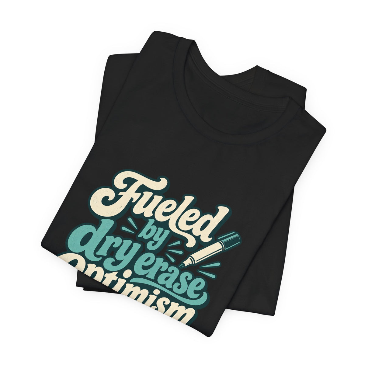 Dry Erase Optimism Shirt