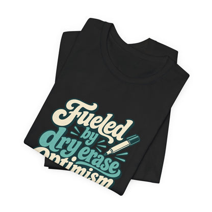 Dry Erase Optimism Shirt