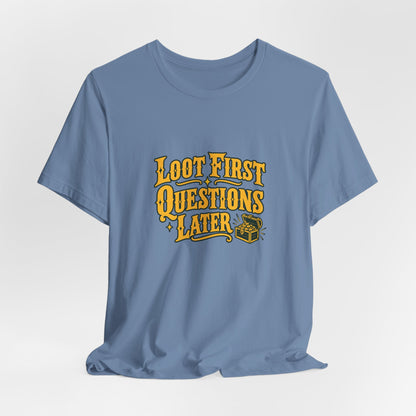 Loot First Gamer Humor Shirt