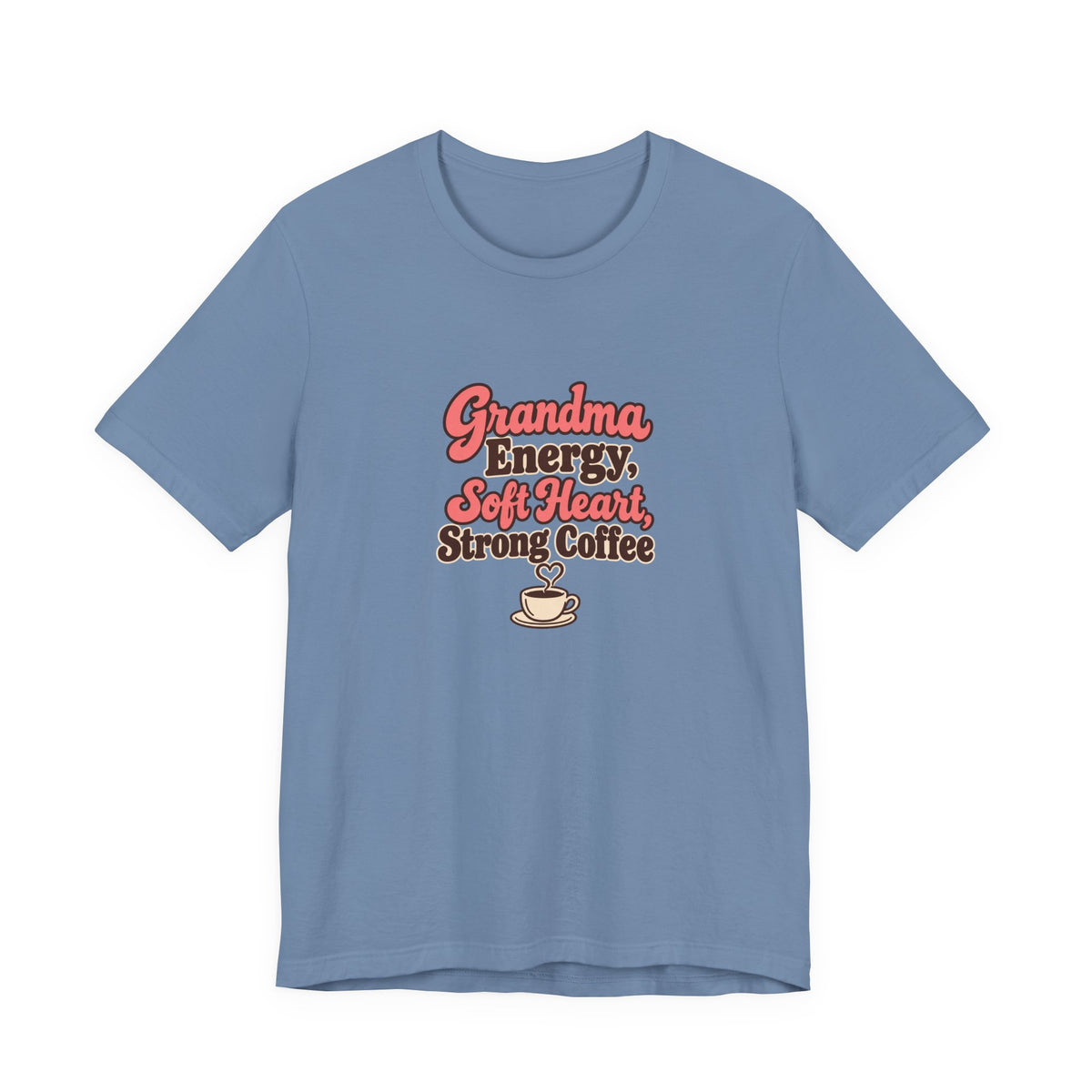 Grandma Energy Coffee Shirt