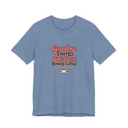 Grandma Energy Coffee Shirt