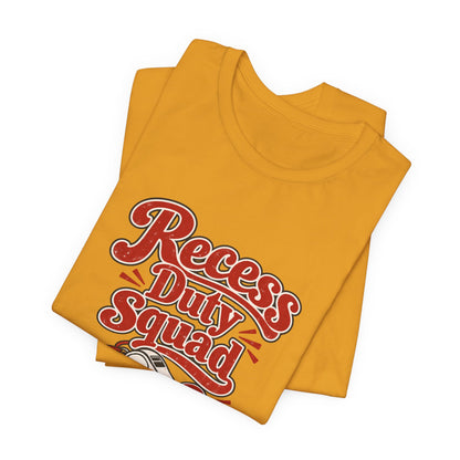 Recess Duty Squad Teacher Tee