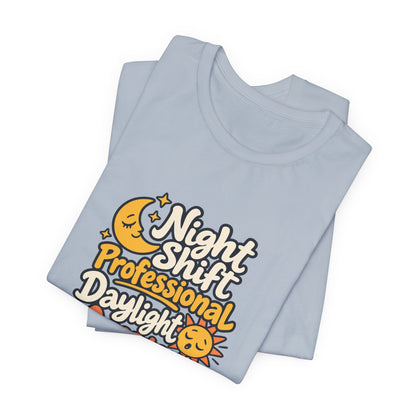 Daylight Amateur Night Nurse Shirt