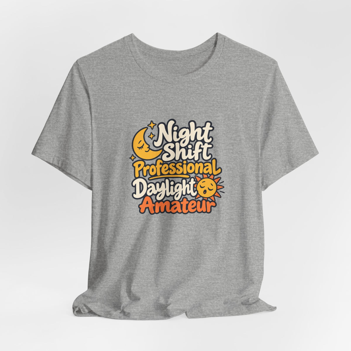 Daylight Amateur Night Nurse Shirt
