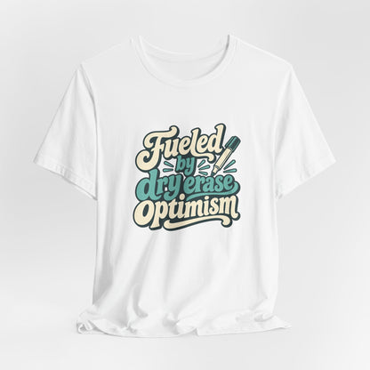 Dry Erase Optimism Shirt