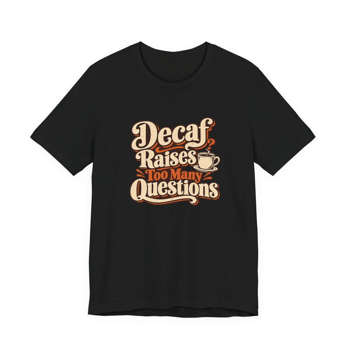 Decaf Doubt Society Shirt