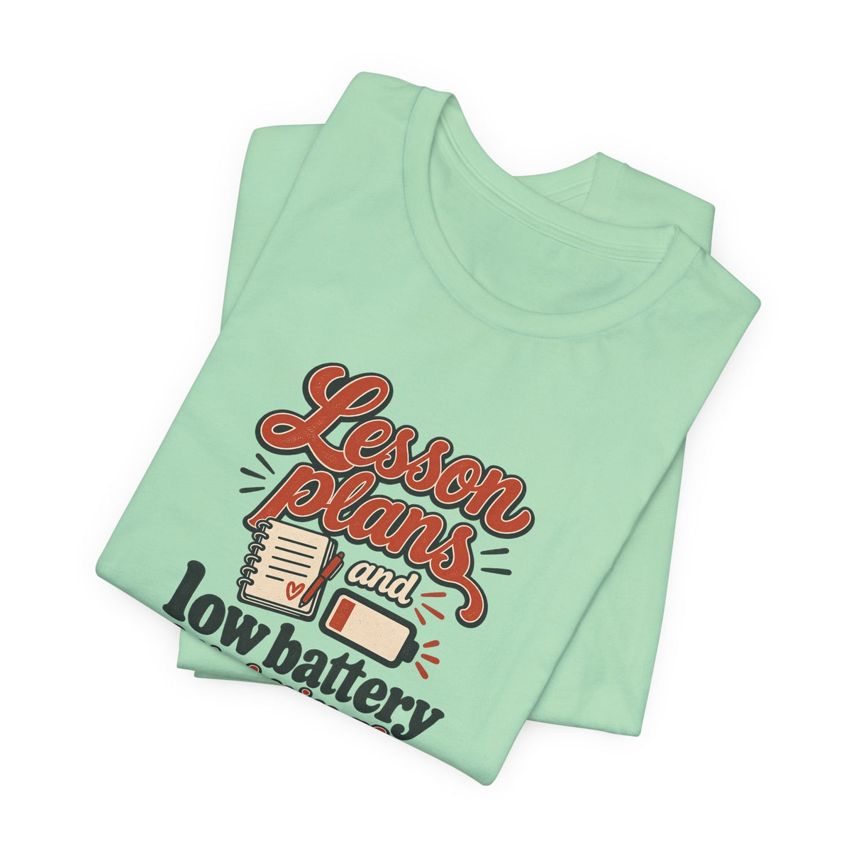 Low Battery Lesson Plan Shirt