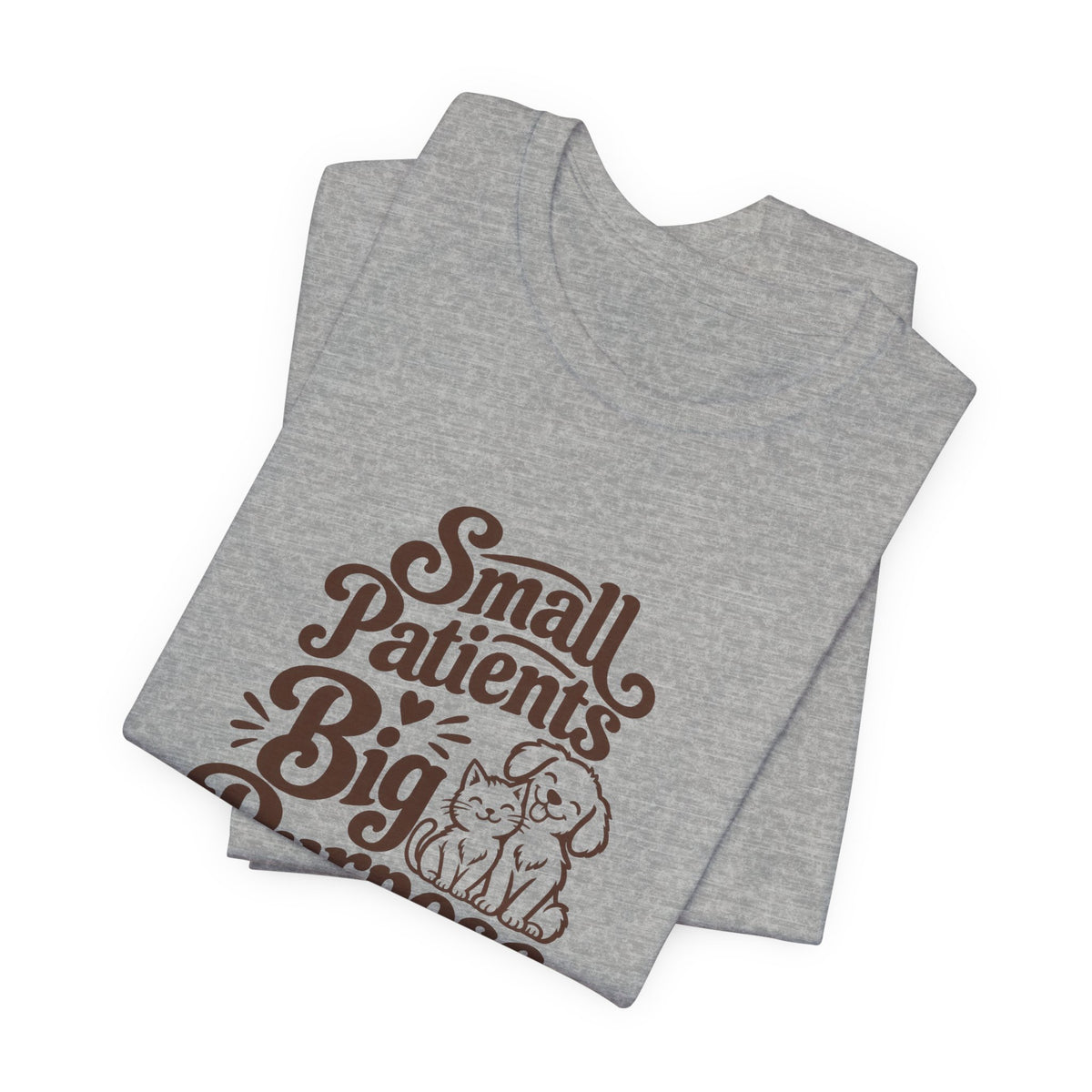 Small Patients Big Purpose Shirt